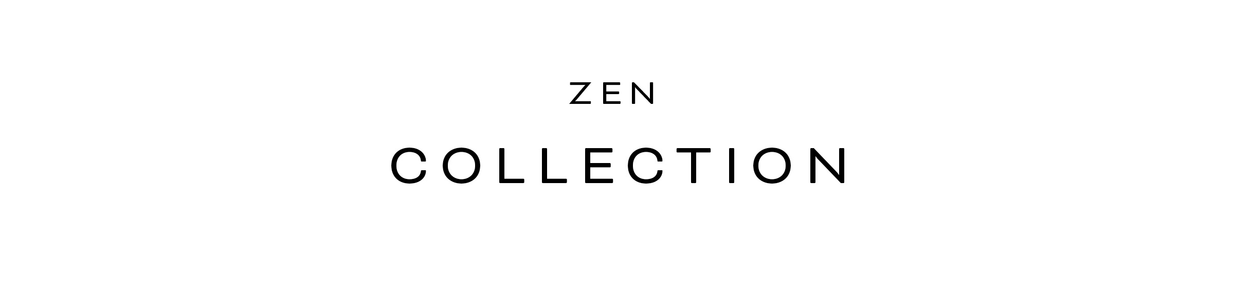 Zen Collection